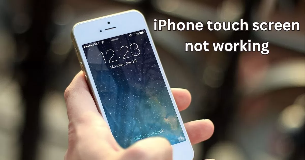 Fix an iPhone Touch Screen not working? Try These 7 Solutions