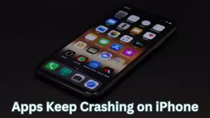 Ways to Fix App Crashes: Troubleshooting Tips for Apps Keep Crashing iPhone Issue