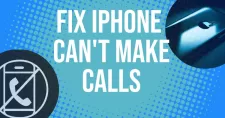 iPhone 11 Can't Make Calls