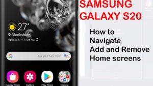 How to Navigate, Add and Delete Galaxy S20 Home screens