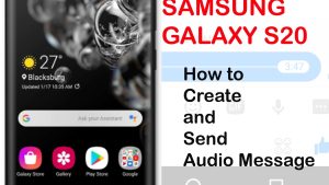 How to Create and Send Audio Message on Galaxy S20