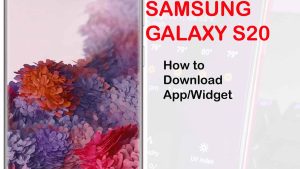 How to download app and widget on Galaxy S20