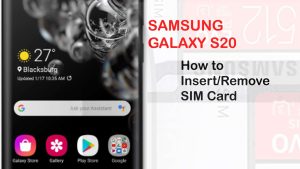 How to Insert and Remove SIM Card on Galaxy S20