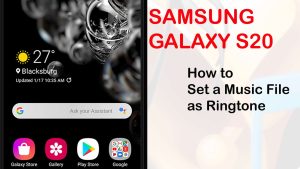 How to Set Music File as Ringtone on Galaxy S20