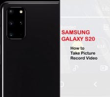 how to take picture record video on galaxy s20