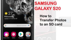 How to Transfer Galaxy S20 Photos to an SD card