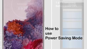 How to Use Galaxy S20 Power Saving Mode
