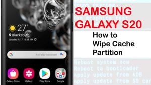 How To Wipe Cache Partition On Galaxy S20