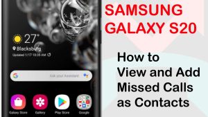 How to View and Add Missed Calls As Contacts on Galaxy S20