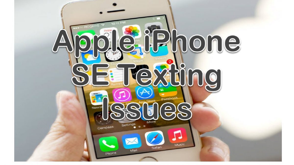 Apple iPhone SE Texting Issues - TheCellGuide