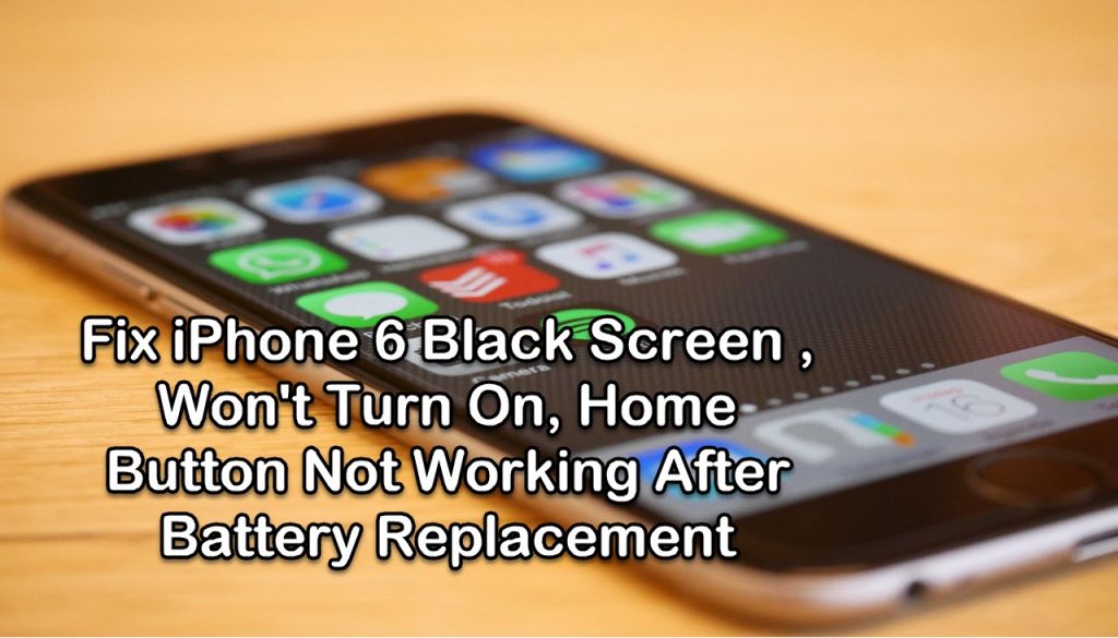 Fix iPhone 6 Black Screen , Won't Turn On, Home Button Not Working