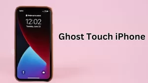 How to Fix Ghost Touch iPhone 11