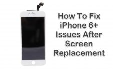 iPhone 6+ Issues After Screen Replacement