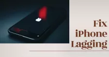 Fix iPhone 12 Lagging
