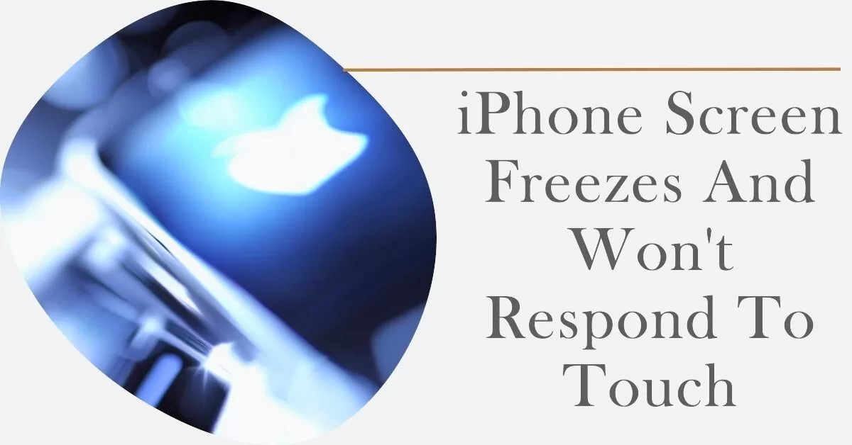 how-to-fix-iphone-screen-freezes-and-won-t-respond-to-touch