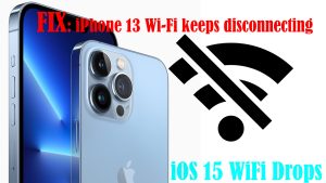 iPhone 13 Disconnects From WiFi? Here’s the fix!