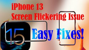 Apple iPhone 13 Screen Flickering? Here’s how you fix it!