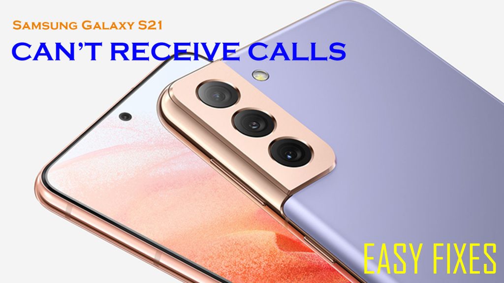 fix galaxy s21 cant receive calls featured