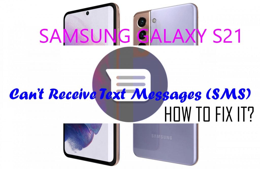 fix galaxy s21 cant receive text messages featured