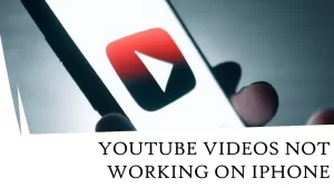 How To Fix YouTube Videos Not Playing On iPhone 13