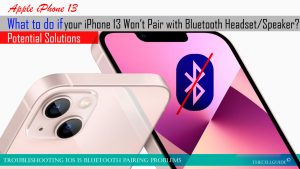 What To Do If Your iPhone 13 Won’t Pair With Bluetooth Headset or Speaker | Easy Fixes