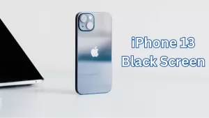 Fix iPhone 13 Black Screen Problems with These Proven Solutions