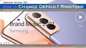 How to Change Samsung Galaxy S21 Ringtone with Downloaded Mp3/Mp4 File