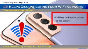 Samsung Galaxy S21 Keeps Disconnecting From Wi-Fi Network | Easy Fixes