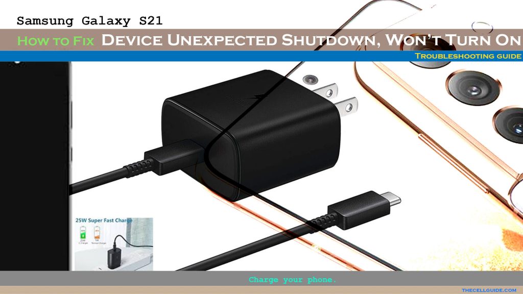 fix galaxys21 unexpected shutdown wont turn on chargephone