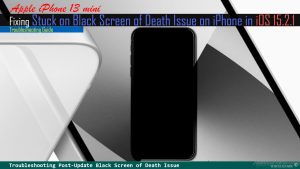 [FIX] Apple iPhone 13 Mini Stuck On Black Screen Of Death after iOS 15.2.1 Update