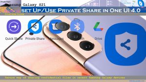 How to Set Up and Use Private Share on Samsung Galaxy S21 (One UI 4.0)