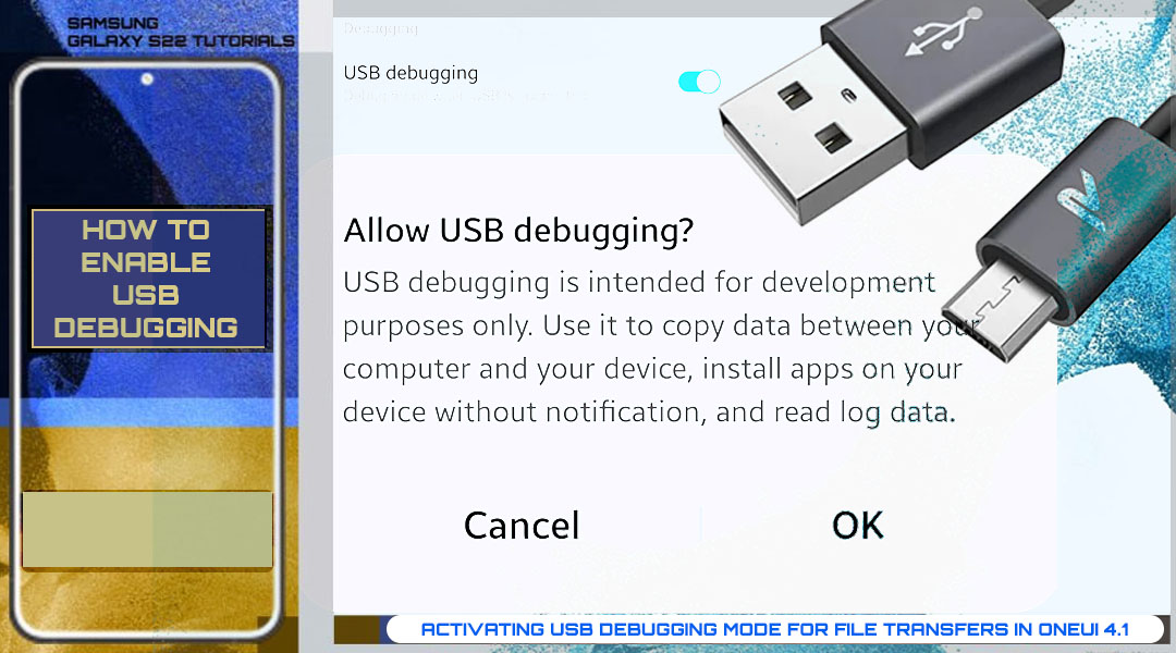 How To Enable USB Debugging On Samsung Galaxy S22