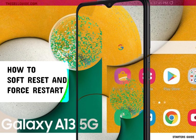 How to Soft Reset or Force Restart Galaxy A13 [Easy Steps]