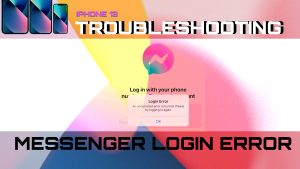 How to Fix Messenger Login Error on iPhone 13 (iOS 15.4)