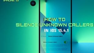 How to Mute/Silence Unknown Callers on iPhone 13 (iOS 15.4.1)