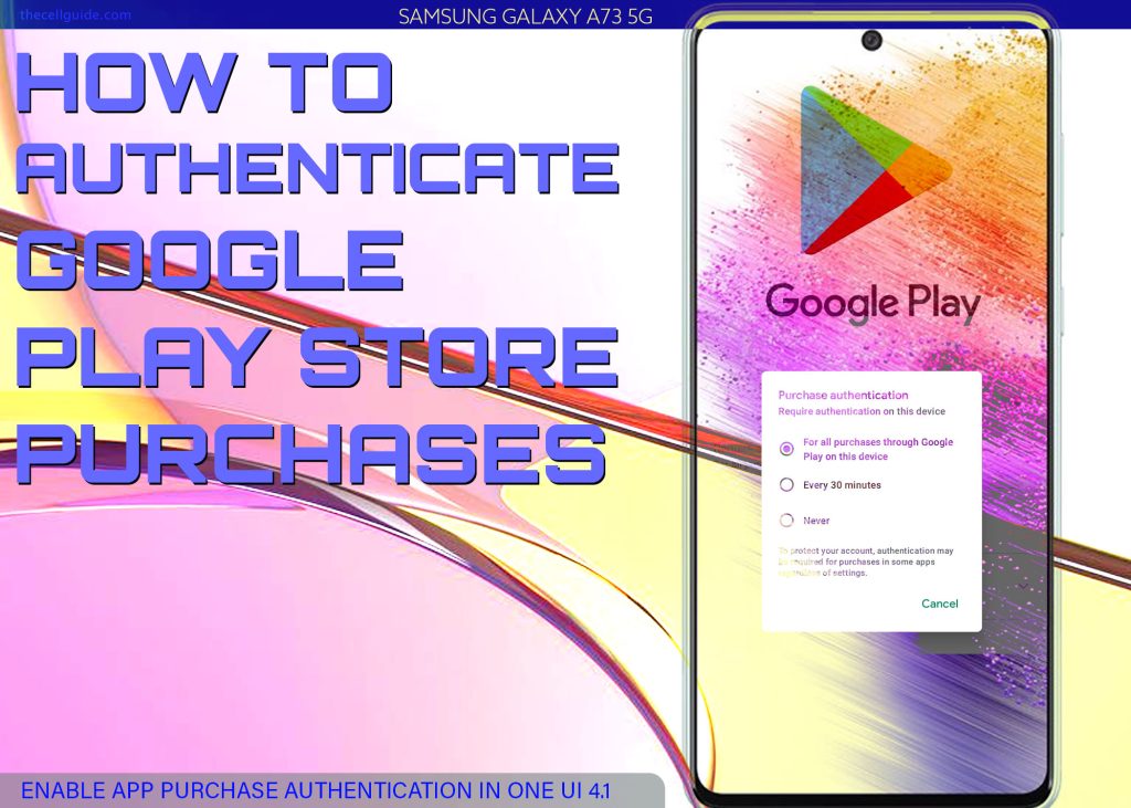 authenticate play store purchases galaxy a73 featured