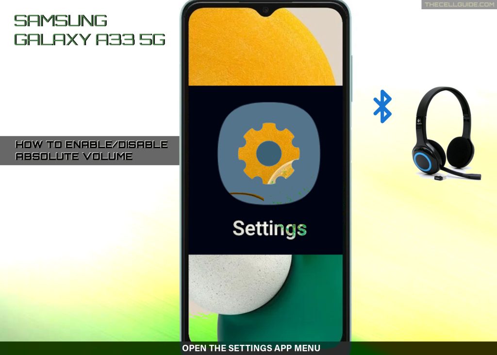 disable bt absolute volume galaxy a33 SETTINGS