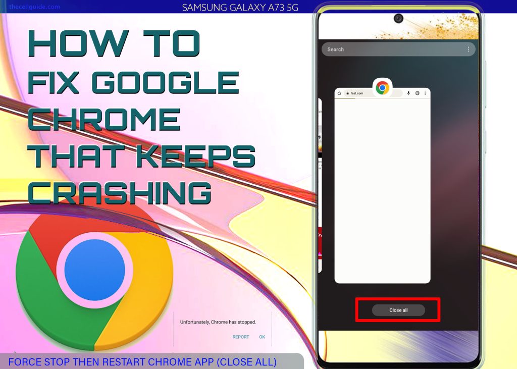 fix Galaxy A73 chrome keeps crashing CLOSE ALL