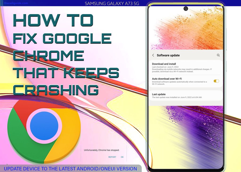 fix Galaxy A73 chrome keeps crashing UPDATE SOFTWARE