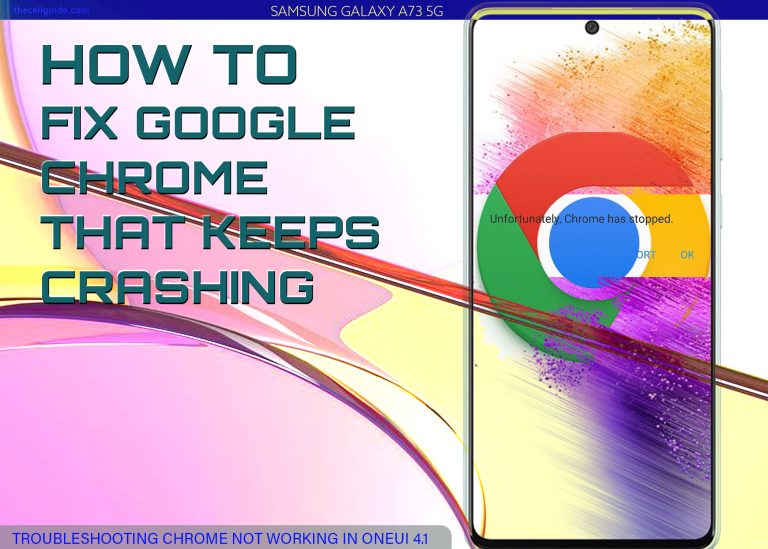 Google Chrome keeps crashing on Galaxy A73 5g [Quick Solutions]