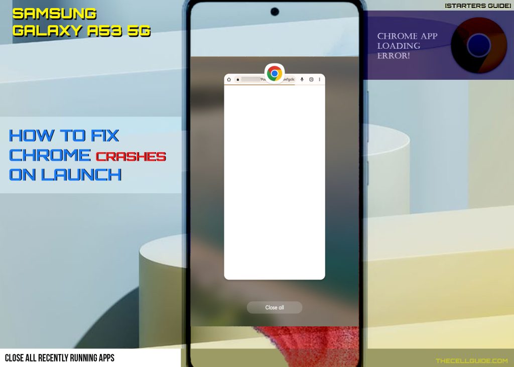 galaxy a53 chrome crashes on launch fix CARA