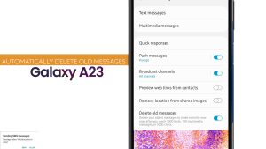How to Automatically Delete Old Messages on Galaxy A23 5g
