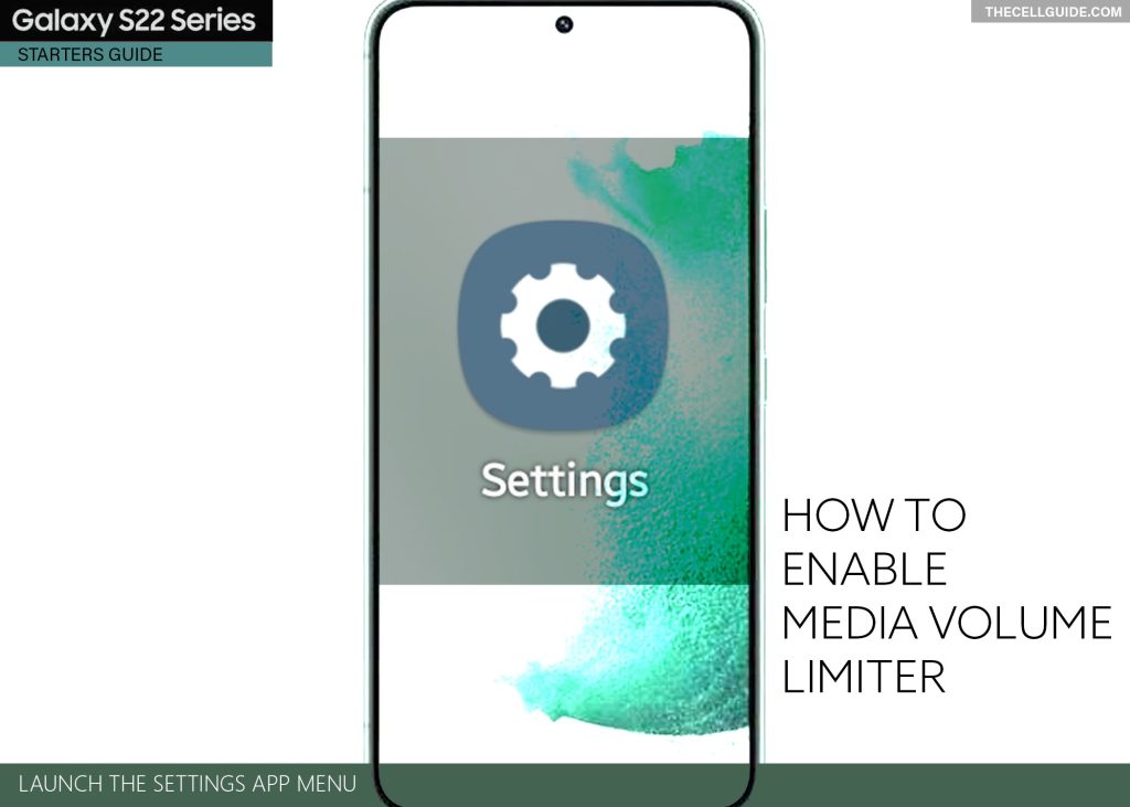 enable media volume limit galaxy s22 SETTINGS