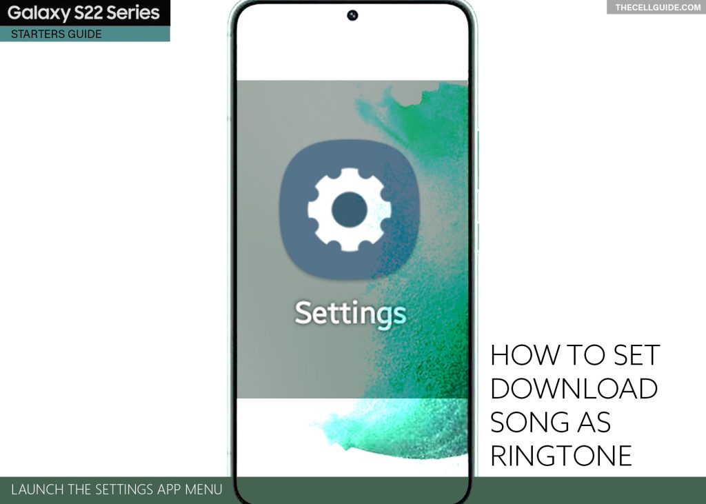 set downloaded song as ringtone galaxy s22 SETTINGS