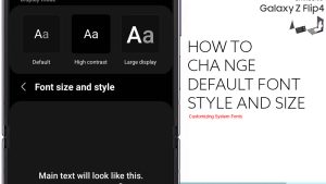 How to Change Default Font Style and Size on Galaxy Z Flip4