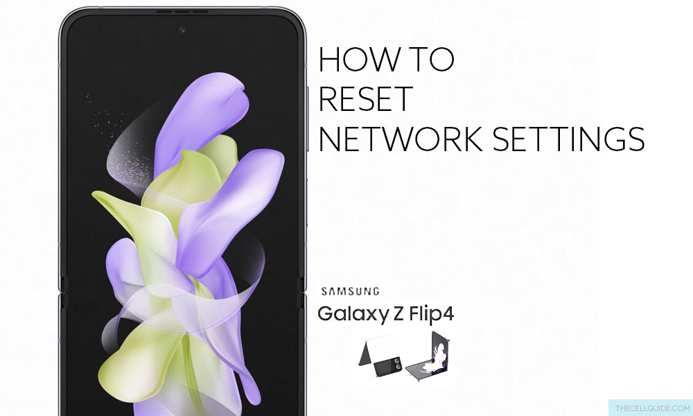 How To Reset Network Settings On Galaxy Z Flip 4