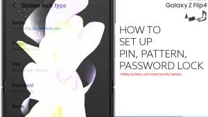How to Set Up PIN Pattern Password Security on Galaxy Z Flip 4