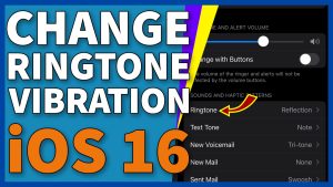 How To Change The Ringtone And Vibration Pattern in iOS 16