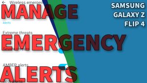 How to Manage Wireless Emergency Alerts Settings on Galaxy Z Flip4