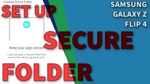How to Set Up Secure Folder on Galaxy Z Flip4